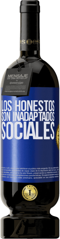 49,95 € | Vino Tinto Edición Premium MBS® Reserva Los honestos son inadaptados sociales Etiqueta Azul. Etiqueta personalizable Reserva 12 Meses Cosecha 2015 Tempranillo