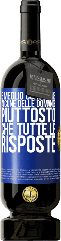 Spedizione Gratuita | Vino rosso Edizione Premium MBS® Riserva È meglio conoscere alcune delle domande piuttosto che tutte le risposte Etichetta Blu. Etichetta personalizzabile Riserva 12 Mesi Raccogliere 2014 Tempranillo