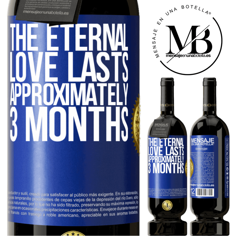 29,95 € Free Shipping | Red Wine Premium Edition MBS® Reserva The eternal love lasts approximately 3 months Blue Label. Customizable label Reserva 12 Months Harvest 2014 Tempranillo