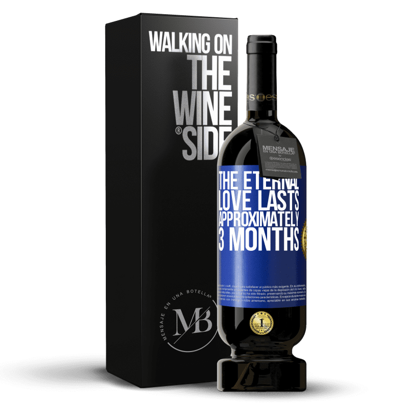 49,95 € Free Shipping | Red Wine Premium Edition MBS® Reserve The eternal love lasts approximately 3 months Blue Label. Customizable label Reserve 12 Months Harvest 2015 Tempranillo