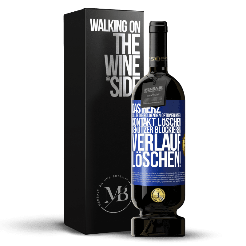 49,95 € Kostenloser Versand | Rotwein Premium Ausgabe MBS® Reserve Das Herz sollte die folgenden Optionen haben: Kontakt löschen, Benutzer blockieren, Verlauf löschen! Blaue Markierung. Anpassbares Etikett Reserve 12 Monate Ernte 2016 Tempranillo