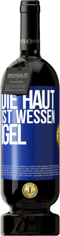 49,95 € | Rotwein Premium Ausgabe MBS® Reserve Die Haut ist wessen Igel Blaue Markierung. Anpassbares Etikett Reserve 12 Monate Ernte 2015 Tempranillo