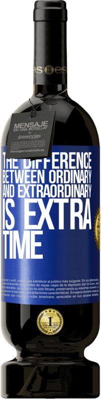 49,95 € | Красное вино Premium Edition MBS® Бронировать Разница между обычным и экстраординарным - это ДОПОЛНИТЕЛЬНОЕ время Синяя метка. Настраиваемая этикетка Бронировать 12 Месяцы Урожай 2016 Tempranillo