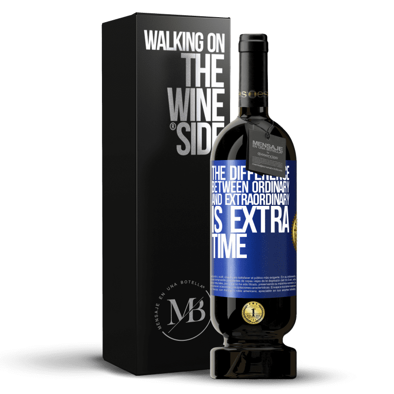 49,95 € Free Shipping | Red Wine Premium Edition MBS® Reserve The difference between ordinary and extraordinary is EXTRA time Blue Label. Customizable label Reserve 12 Months Harvest 2014 Tempranillo