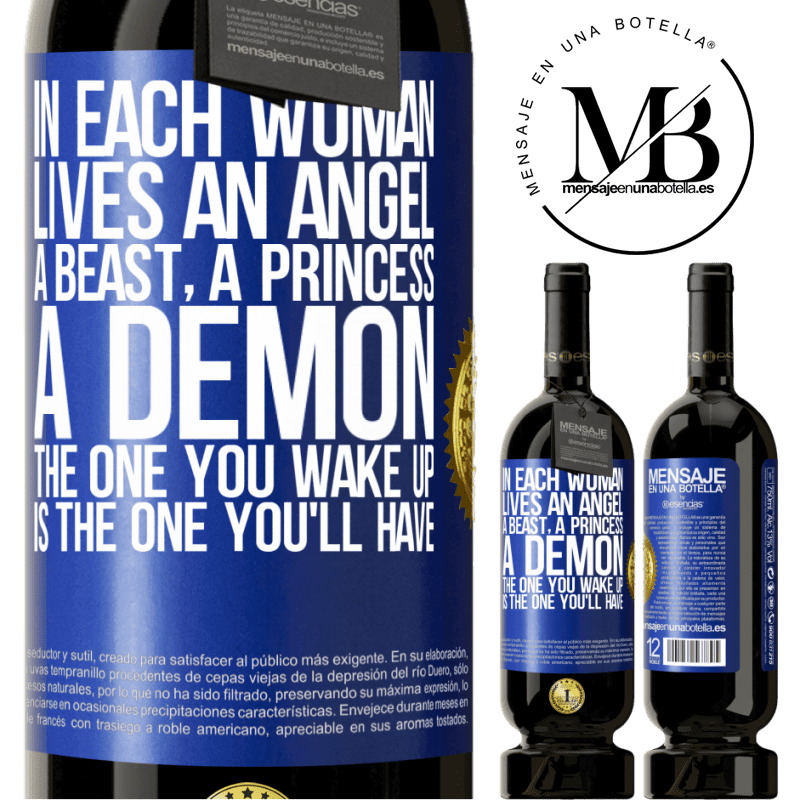 29,95 € Free Shipping | Red Wine Premium Edition MBS® Reserva In each woman lives an angel, a beast, a princess, a demon. The one you wake up is the one you'll have Blue Label. Customizable label Reserva 12 Months Harvest 2014 Tempranillo