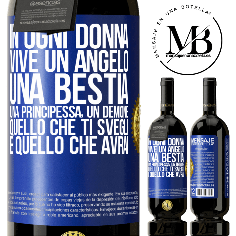 49,95 € Spedizione Gratuita | Vino rosso Edizione Premium MBS® Riserva In ogni donna vive un angelo, una bestia, una principessa, un demone. Quello che ti svegli è quello che avrai Etichetta Blu. Etichetta personalizzabile Riserva 12 Mesi Raccogliere 2015 Tempranillo