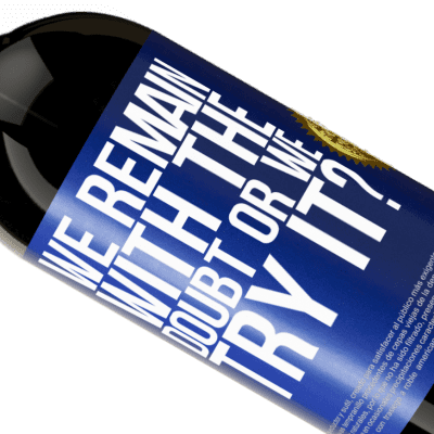 Unique & Personal Expressions. «We remain with the doubt or we try it?» Premium Edition MBS® Reserve
