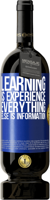 «Learning is experience. Everything else is information» Premium Edition MBS® Reserve