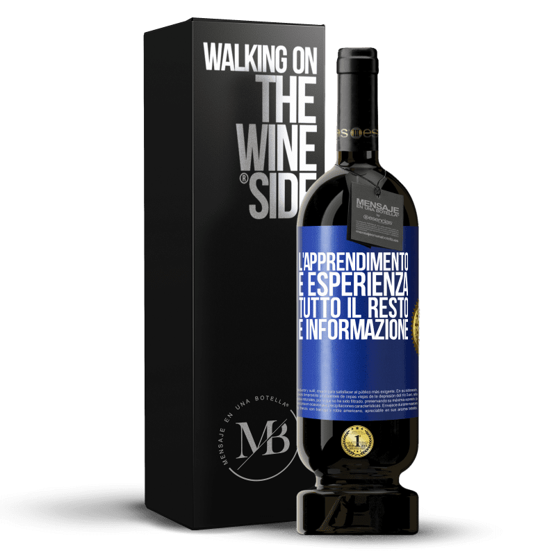 49,95 € Spedizione Gratuita | Vino rosso Edizione Premium MBS® Riserva L'apprendimento è esperienza. Tutto il resto è informazione Etichetta Blu. Etichetta personalizzabile Riserva 12 Mesi Raccogliere 2015 Tempranillo