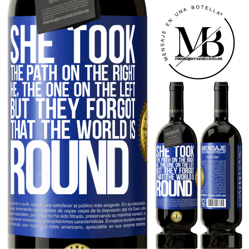 29,95 € Free Shipping | Red Wine Premium Edition MBS® Reserva She took the path on the right, he, the one on the left. But they forgot that the world is round Blue Label. Customizable label Reserva 12 Months Harvest 2014 Tempranillo