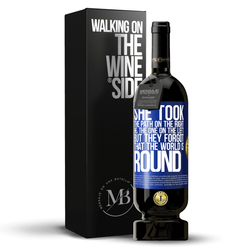 49,95 € Free Shipping | Red Wine Premium Edition MBS® Reserve She took the path on the right, he, the one on the left. But they forgot that the world is round Blue Label. Customizable label Reserve 12 Months Harvest 2014 Tempranillo