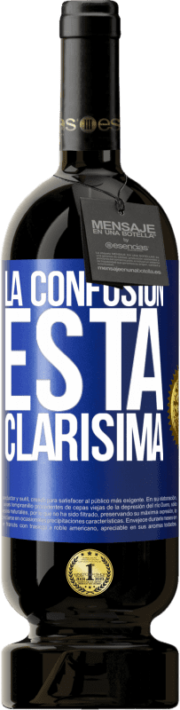 49,95 € | Vino Tinto Edición Premium MBS® Reserva La confusión esta clarísima Etiqueta Azul. Etiqueta personalizable Reserva 12 Meses Cosecha 2016 Tempranillo