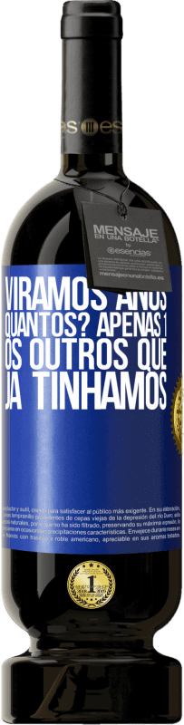 49,95 € | Vinho tinto Edição Premium MBS® Reserva Viramos anos. Quantos? apenas 1. Os outros que já tínhamos Etiqueta Azul. Etiqueta personalizável Reserva 12 Meses Colheita 2015 Tempranillo