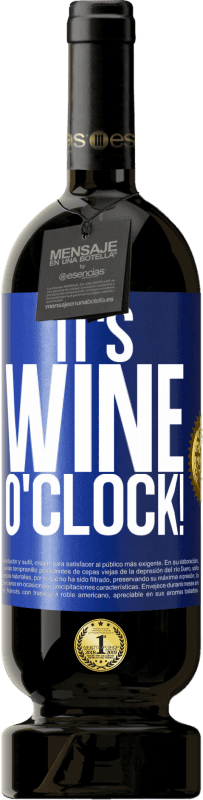 49,95 € | 红酒 高级版 MBS® 预订 It's wine o'clock! 蓝色标签. 可自定义的标签 预订 12 个月 收成 2014 Tempranillo