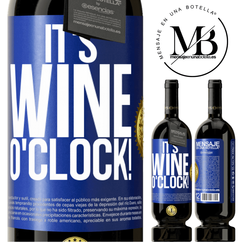 29,95 € Free Shipping | Red Wine Premium Edition MBS® Reserva It's wine o'clock! Blue Label. Customizable label Reserva 12 Months Harvest 2014 Tempranillo