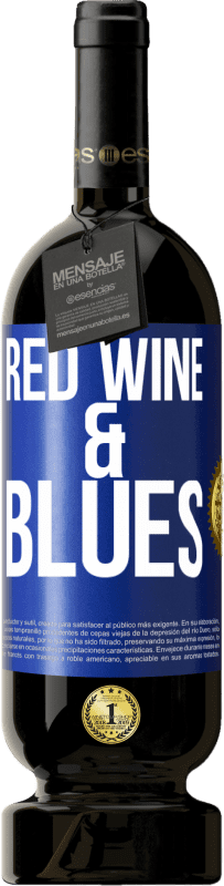 49,95 € Free Shipping | Red Wine Premium Edition MBS® Reserve Red wine & Blues Blue Label. Customizable label Reserve 12 Months Harvest 2014 Tempranillo