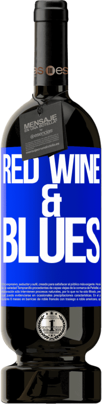 49,95 € | Vin rouge Édition Premium MBS® Réserve Red wine & Blues Étiquette Bleue. Étiquette personnalisable Réserve 12 Mois Récolte 2015 Tempranillo