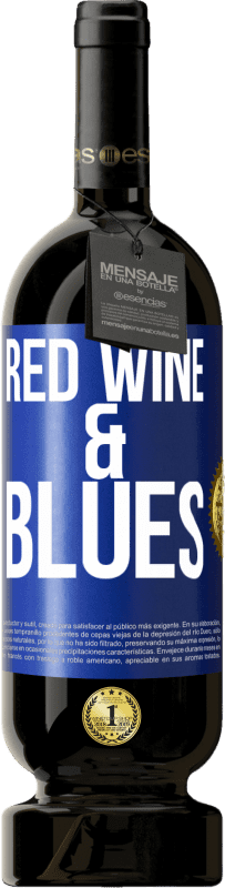 49,95 € | Vino rosso Edizione Premium MBS® Riserva Red wine & Blues Etichetta Blu. Etichetta personalizzabile Riserva 12 Mesi Raccogliere 2015 Tempranillo