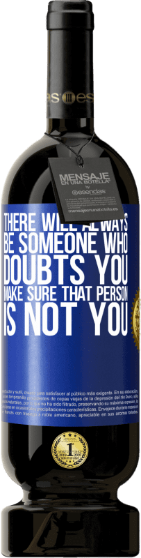 «There will always be someone who doubts you. Make sure that person is not you» Premium Edition MBS® Reserve