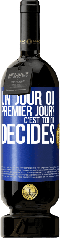 49,95 € | Vin rouge Édition Premium MBS® Réserve Un jour ou premier jour? C'est toi qui décides Étiquette Bleue. Étiquette personnalisable Réserve 12 Mois Récolte 2015 Tempranillo