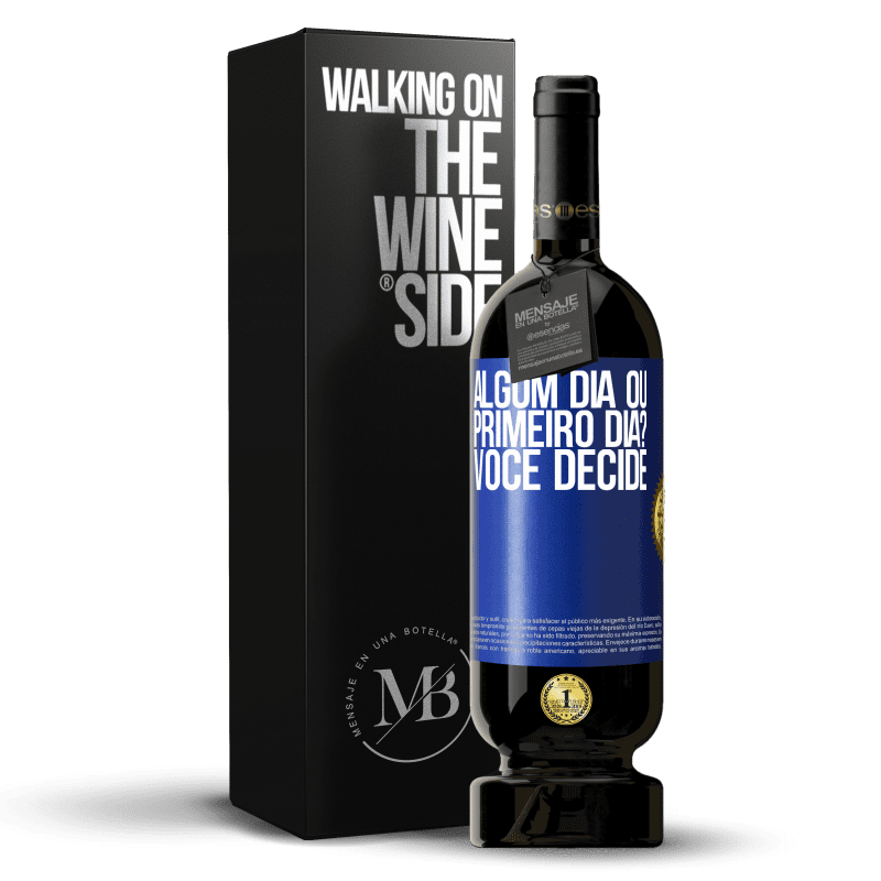 49,95 € Envio grátis | Vinho tinto Edição Premium MBS® Reserva algum dia ou primeiro dia? Você decide Etiqueta Azul. Etiqueta personalizável Reserva 12 Meses Colheita 2015 Tempranillo