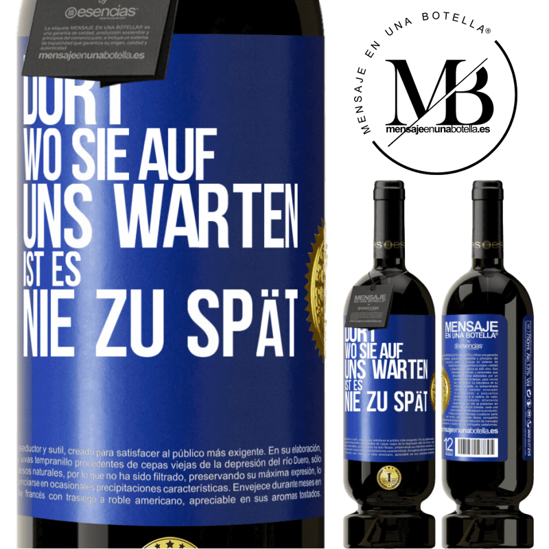 29,95 € Kostenloser Versand | Rotwein Premium Ausgabe MBS® Reserva Wo sie auf uns warten, ist es nie zu spät Blaue Markierung. Anpassbares Etikett Reserva 12 Monate Ernte 2014 Tempranillo
