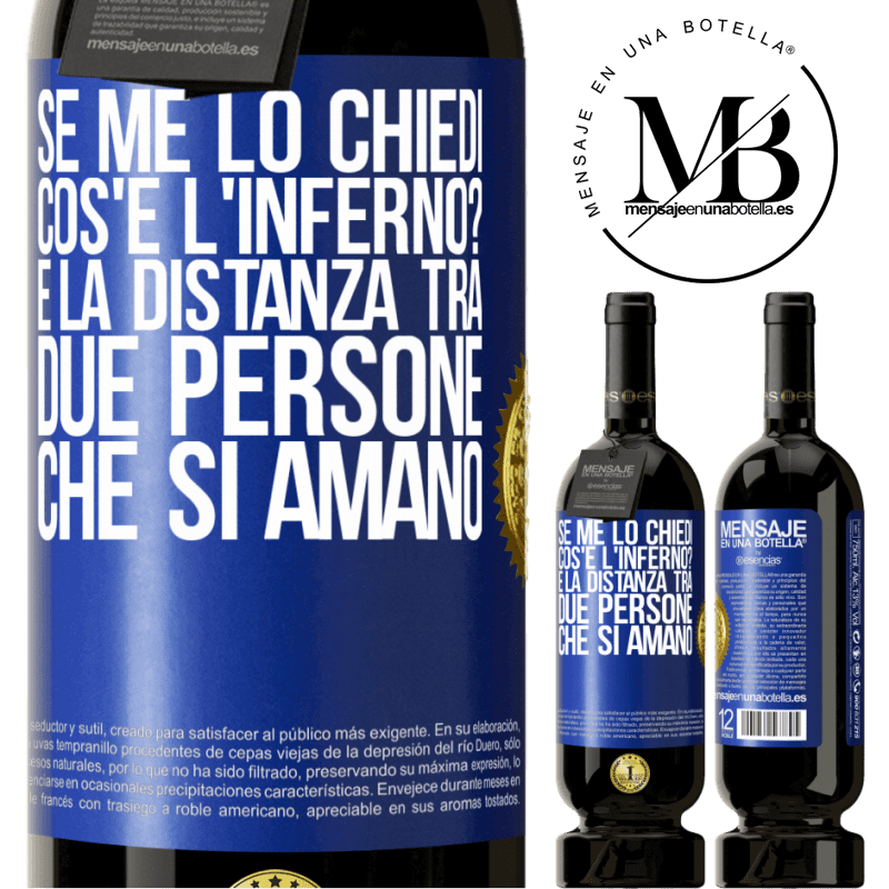 49,95 € Spedizione Gratuita | Vino rosso Edizione Premium MBS® Riserva Se me lo chiedi, cos'è l'inferno? È la distanza tra due persone che si amano Etichetta Blu. Etichetta personalizzabile Riserva 12 Mesi Raccogliere 2016 Tempranillo