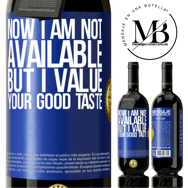 49,95 € Free Shipping | Red Wine Premium Edition MBS® Reserve Now I am not available, but I value your good taste Blue Label. Customizable label Reserve 12 Months Harvest 2015 Tempranillo