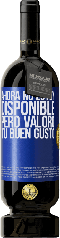 49,95 € | Vino Tinto Edición Premium MBS® Reserva Ahora no estoy disponible, pero valoro tu buen gusto Etiqueta Azul. Etiqueta personalizable Reserva 12 Meses Cosecha 2016 Tempranillo