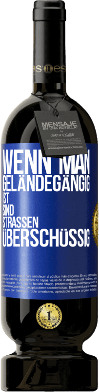 49,95 € Kostenloser Versand | Rotwein Premium Ausgabe MBS® Reserve Wenn man geländegängig ist, sind Straßen überschüssig Blaue Markierung. Anpassbares Etikett Reserve 12 Monate Ernte 2016 Tempranillo