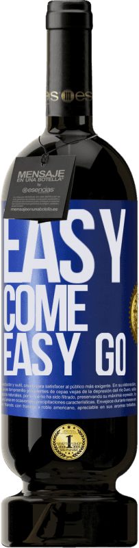 «Easy come, easy go» Premium Ausgabe MBS® Reserve