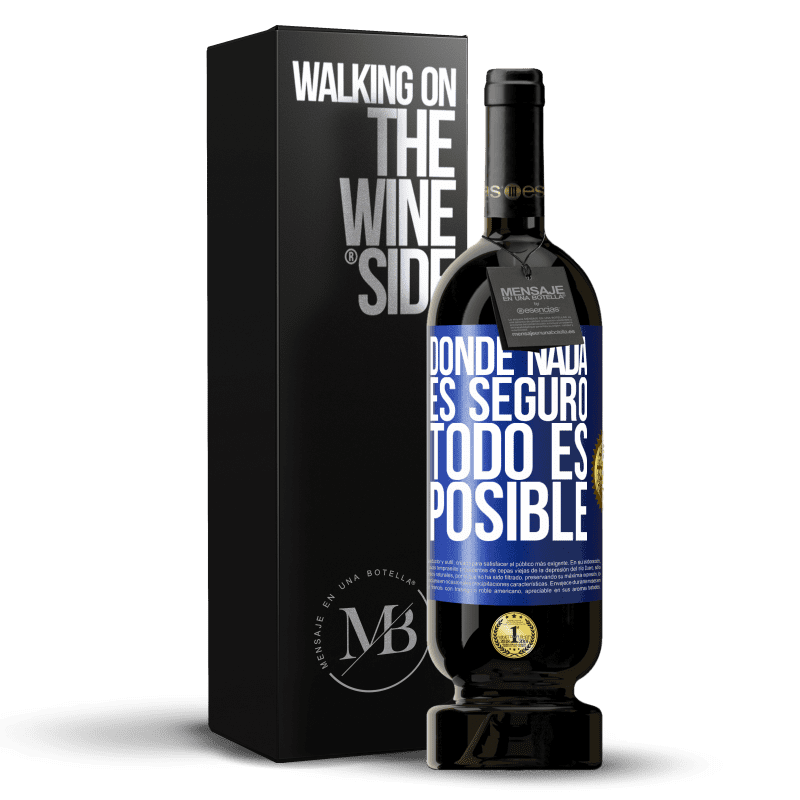 49,95 € Envío gratis | Vino Tinto Edición Premium MBS® Reserva Donde nada es seguro, todo es posible Etiqueta Azul. Etiqueta personalizable Reserva 12 Meses Cosecha 2016 Tempranillo