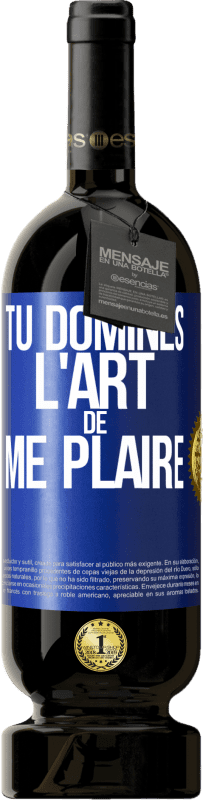 49,95 € | Vin rouge Édition Premium MBS® Réserve Tu domines l'art de me plaire Étiquette Bleue. Étiquette personnalisable Réserve 12 Mois Récolte 2015 Tempranillo