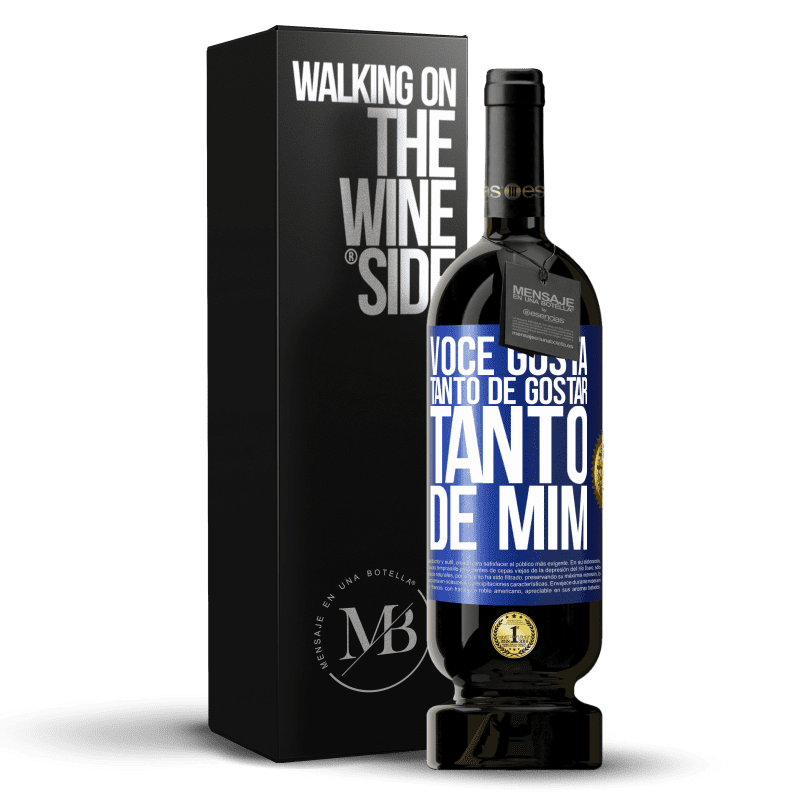 49,95 € Envio grátis | Vinho tinto Edição Premium MBS® Reserva Você gosta tanto de gostar tanto de mim Etiqueta Azul. Etiqueta personalizável Reserva 12 Meses Colheita 2015 Tempranillo