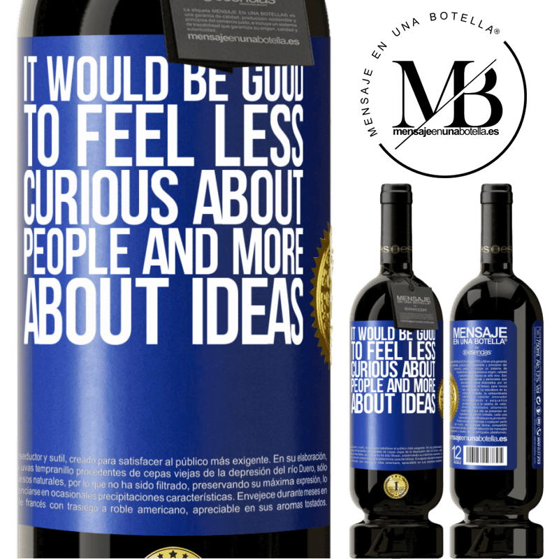 29,95 € Free Shipping | Red Wine Premium Edition MBS® Reserva It would be good to feel less curious about people and more about ideas Blue Label. Customizable label Reserva 12 Months Harvest 2014 Tempranillo