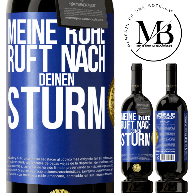 49,95 € Kostenloser Versand | Rotwein Premium Ausgabe MBS® Reserve Meine Ruhe ruft nach deinen Sturm Blaue Markierung. Anpassbares Etikett Reserve 12 Monate Ernte 2014 Tempranillo