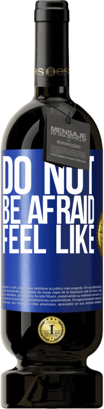 49,95 € Free Shipping | Red Wine Premium Edition MBS® Reserve Do not be afraid. Feel like Blue Label. Customizable label Reserve 12 Months Harvest 2016 Tempranillo