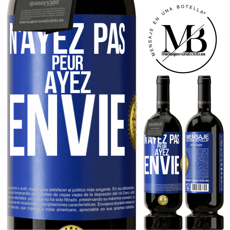 49,95 € Envoi gratuit | Vin rouge Édition Premium MBS® Réserve N'ayez pas peur. Ayez envie Étiquette Bleue. Étiquette personnalisable Réserve 12 Mois Récolte 2015 Tempranillo