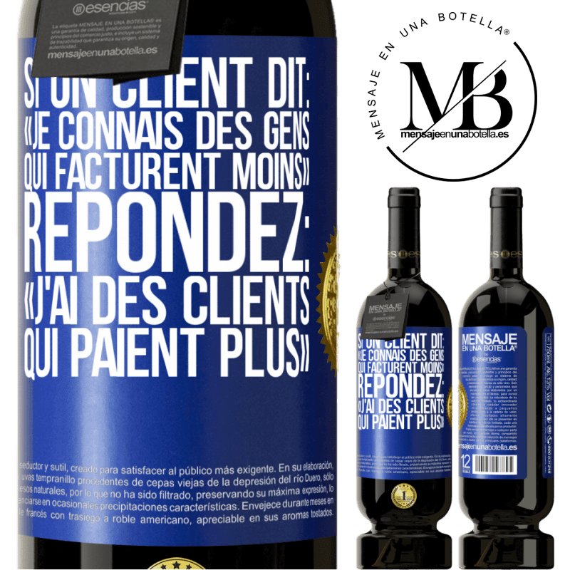 49,95 € Envoi gratuit | Vin rouge Édition Premium MBS® Réserve Si un client dit: «je connais des gens qui facturent moins», répondez: «j'ai des clients qui paient plus» Étiquette Bleue. Étiquette personnalisable Réserve 12 Mois Récolte 2016 Tempranillo