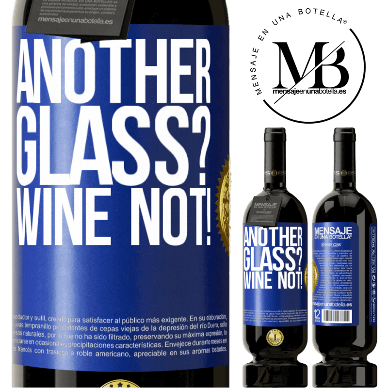 29,95 € Free Shipping | Red Wine Premium Edition MBS® Reserva Another glass? Wine not! Blue Label. Customizable label Reserva 12 Months Harvest 2014 Tempranillo