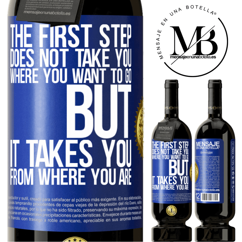 39,95 € Free Shipping | Red Wine Premium Edition MBS® Reserva The first step does not take you where you want to go, but it takes you from where you are Blue Label. Customizable label Reserva 12 Months Harvest 2015 Tempranillo