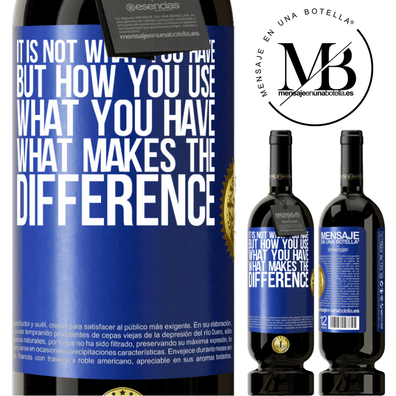 29,95 € Free Shipping | Red Wine Premium Edition MBS® Reserva It is not what you have, but how you use what you have, what makes the difference Blue Label. Customizable label Reserva 12 Months Harvest 2014 Tempranillo