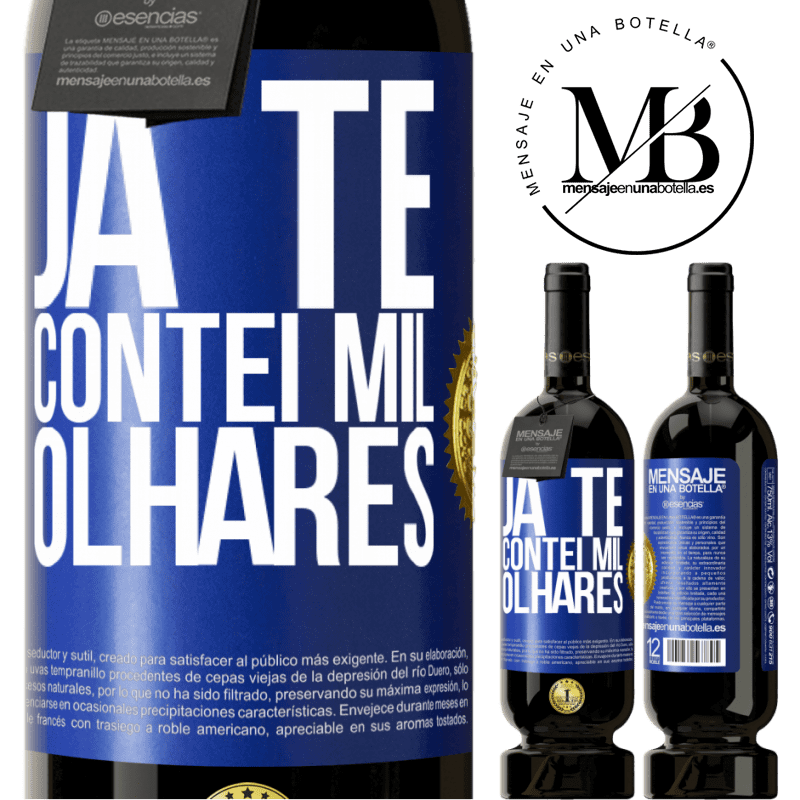 49,95 € Envio grátis | Vinho tinto Edição Premium MBS® Reserva Já te contei mil olhares Etiqueta Azul. Etiqueta personalizável Reserva 12 Meses Colheita 2014 Tempranillo