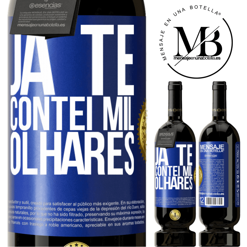 49,95 € Envio grátis | Vinho tinto Edição Premium MBS® Reserva Já te contei mil olhares Etiqueta Azul. Etiqueta personalizável Reserva 12 Meses Colheita 2016 Tempranillo
