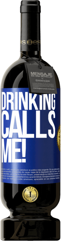 «drinking calls me!» Premium Edition MBS® Reserve