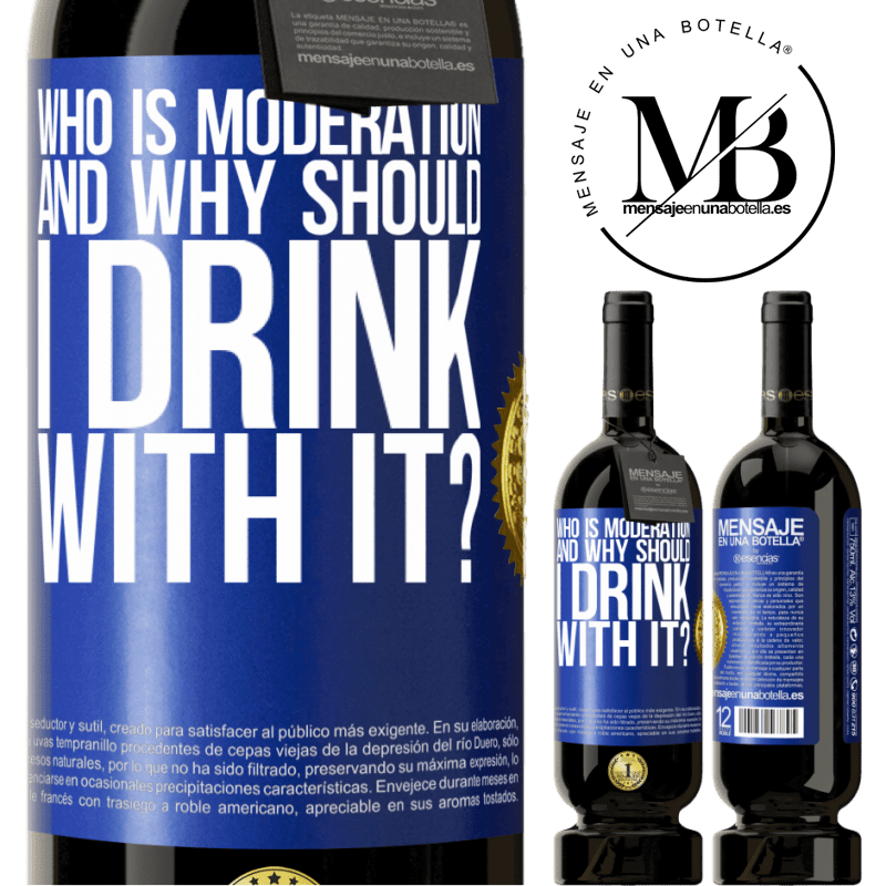 29,95 € Free Shipping | Red Wine Premium Edition MBS® Reserva who is moderation and why should I drink with it? Blue Label. Customizable label Reserva 12 Months Harvest 2014 Tempranillo