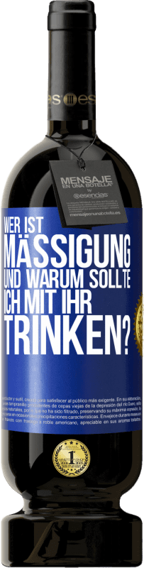 49,95 € | Rotwein Premium Ausgabe MBS® Reserve Wer ist Mäßigung und warum sollte ich mit ihr trinken? Blaue Markierung. Anpassbares Etikett Reserve 12 Monate Ernte 2015 Tempranillo