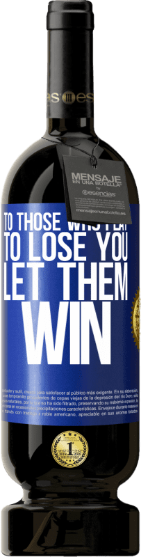 49,95 € | Красное вино Premium Edition MBS® Бронировать Тем, кто играет, чтобы потерять тебя, пусть выиграют Синяя метка. Настраиваемая этикетка Бронировать 12 Месяцы Урожай 2016 Tempranillo