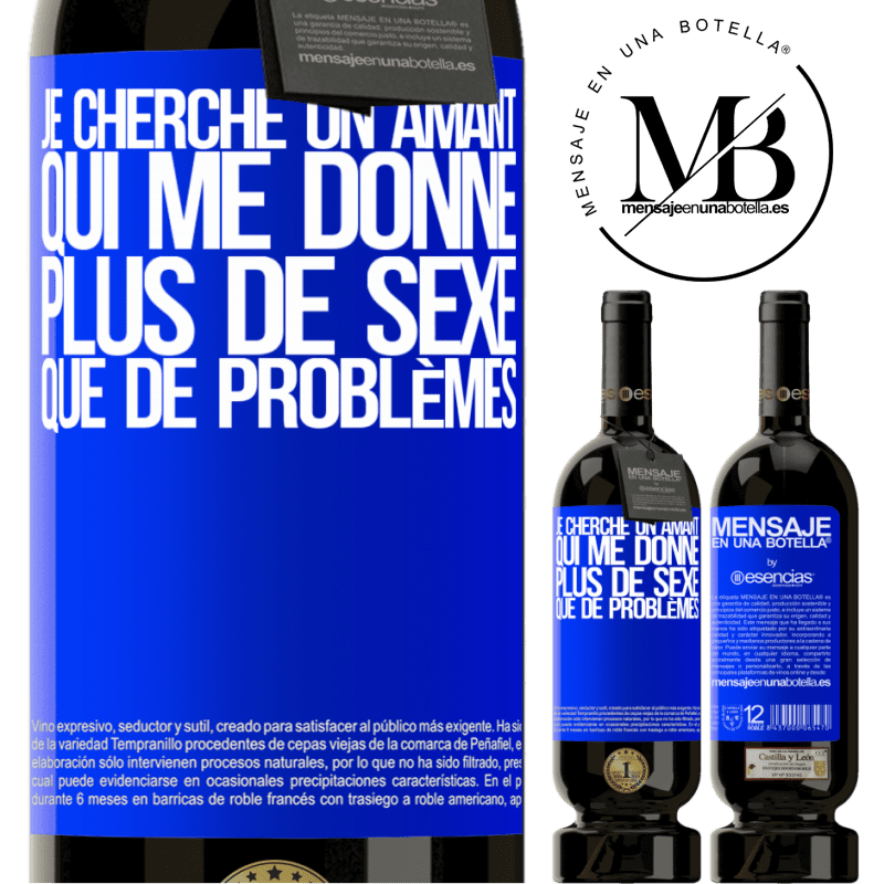 «Je cherche un amant qui me donne plus de sexe que de problèmes» Édition Premium MBS® Réserve