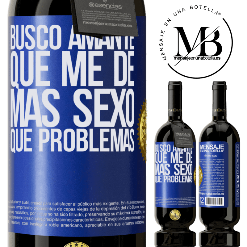 49,95 € Envío gratis | Vino Tinto Edición Premium MBS® Reserva Busco amante que me de más sexo que problemas Etiqueta Azul. Etiqueta personalizable Reserva 12 Meses Cosecha 2014 Tempranillo